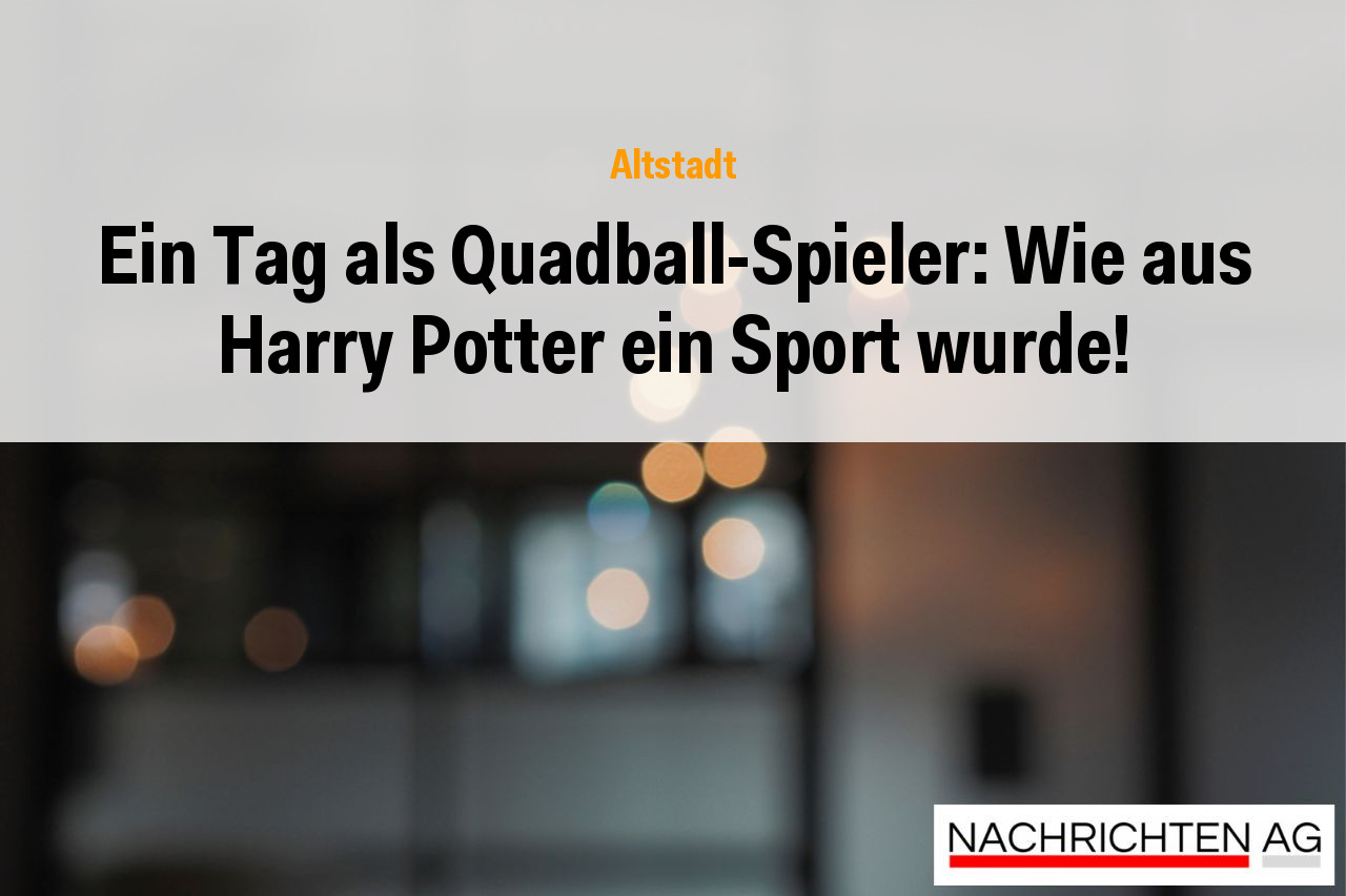 Ein Tag als Quadball-Spieler: Wie aus Harry Potter ein Sport wurde!