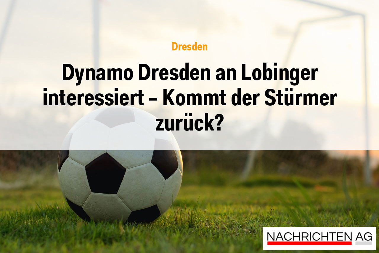 Dynamo Dresden an Lobinger interessiert – Kommt der Stürmer zurück?