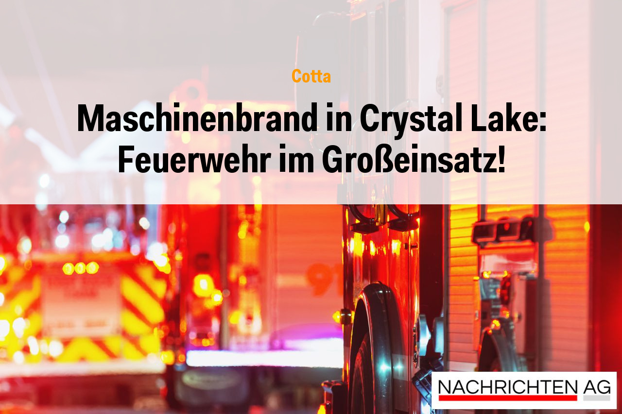 Maschinenbrand in Crystal Lake: Feuerwehr im Großeinsatz!
